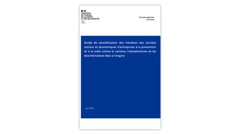 Guide de sensibilisation des membres des comités sociaux et économiques d’entreprises à la prévention et à la lutte contre le racisme, l’antisémitisme et les discriminations liées à l’origine